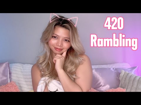 ASMR | 420 Rambling fixed audio (REMASTERED)