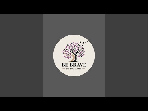 Be Brave Be You ASMR is live