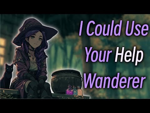 A Kind Witch Asks For Your Help [F4A] [Witch Speaker] [Wholesome] [Cozy] [Cute] [Sweet] [Roleplay]