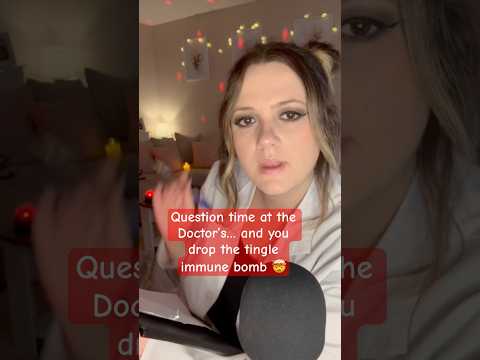 ASMR Question Time at the Doctor’s Office… You say you are tingle immune🤯 #shorts