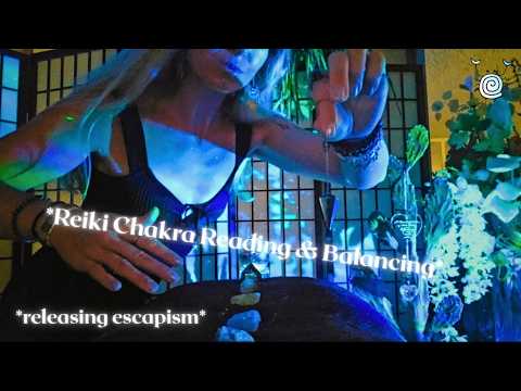 ✨ ASMR Reiki Chakra Reading & Balancing | Release Escapism (Background Noise for Recentering)🌈💫
