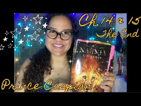 ASMR Reading 📖 Of “ Prince Caspian” Ch.14 & 15 The End With Omy