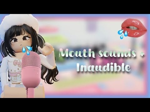 ROBLOX ASMR ★ Mouth sounds +  Relaxing Inaudible 100% sensibility