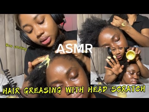 ASMR💫HAIR GREASING WITH HEAD SCRACH