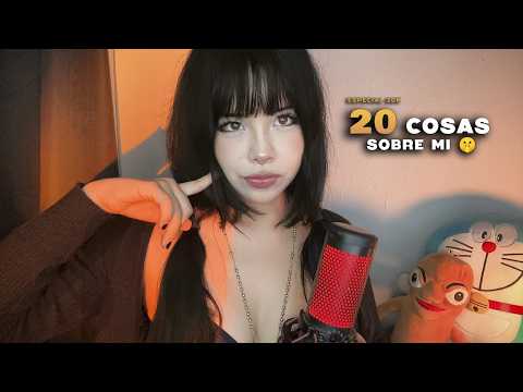 ASMR 20 cosas sobre mi… 🤫 (Especial 20K)