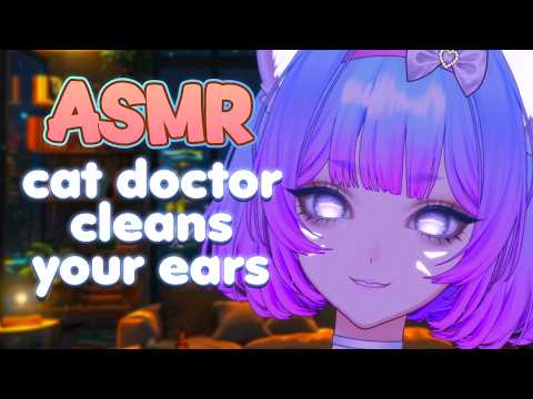 ASMR Cat Doctor Fixes Your Ear Ache [Ear Cleaning, Soft Spoken]