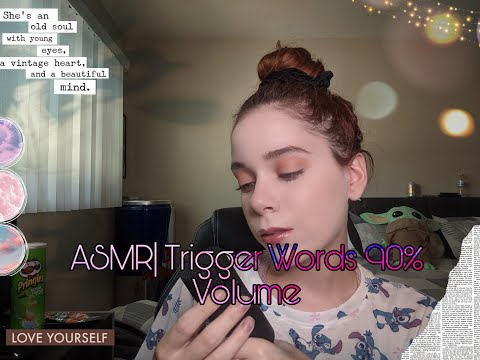 ASMR| TRIGGER WORDS 90% VOLUME