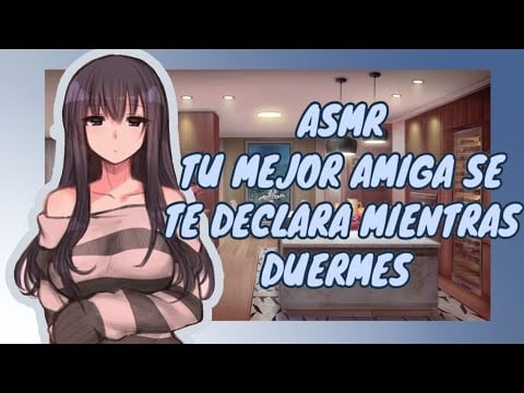 //ASMR// tu mejor amiga se te declara mientras duermes♥️🌸
