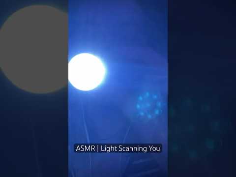 Light Scanning You | ASMR ✨💤