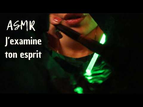 ASMR ROLEPLAY ✨ J'EXAMINE TON ESPRIT