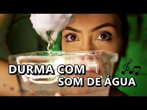 ASMR: RELAXAMENTO INTENSO COM SUSSURROS E SONS DE ÁGUA (VÍDEO PARA DORMIR)