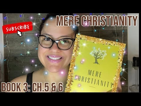 ASMR READING OF “MERE CHRISTIANITY” BOOK 3 CH.5 & 6 WITH OMY