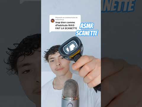 asmr scanette le meilleur son ?