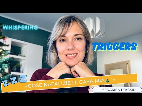 Asmr ita Whispering Triggers ✨Cose natalizie di casa mia!🎄✨