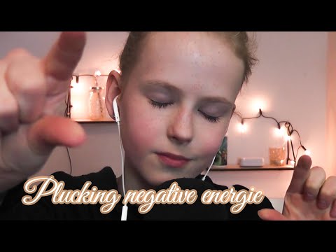 Plucking Your Negative Energy & Returning Positive Energy! - ASMR