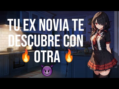 Ex novia te descubre con otra I ASMR y Roleplay I