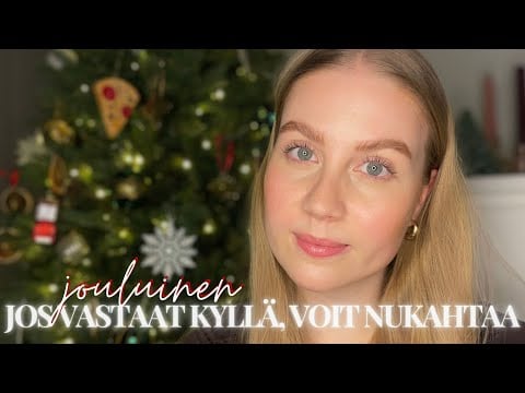 ASMR SUOMI | Jos vastaat kyllä, voit nukahtaa ❤️ joulu edition (if you say yes, you can go to sleep)