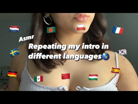 Asmr • Repeating my intro in different languages • Asmr speaking different languages