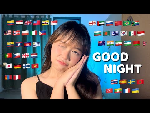 ASMR Good Night in 53 Languages (Is there your language?)