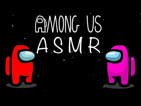 ASMR CHUCHOTEMENT ULTRA PROCHE DU MICRO + ANNONCES (among us)
