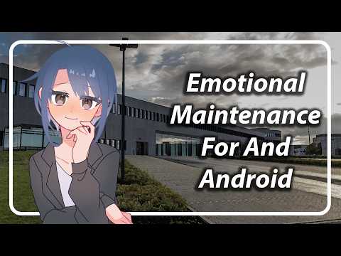 Emotional Regulation Maintenance For An Android Soldier (Robot Therapy/Mechanic ASMR) [F4A] [TF4A]