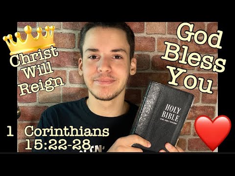 Bible Reading “Christ Will Reign” 1 Corinthians 15:22-28 With Malachi 