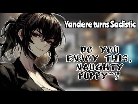 Yandere finds out you're a Masochist (F4A) (Yandere ASMR) (Unwilling to Willing Listener) (Sp$cy)