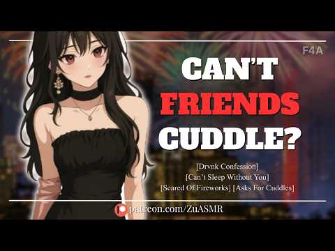 Introverted Roommate Can’t Sleep Without You |F4A| New Year’s| Cuddles| Scared Of Fireworks| ASMR