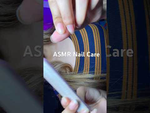 ASMR Nail Care #asmr #nails #asmrshorts