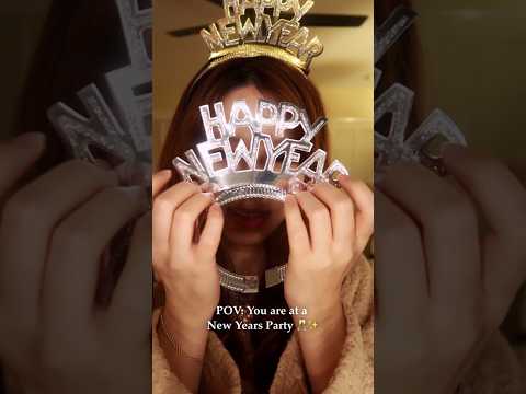 POV: You are at a New Years Party 🍾🥂✨ #asmr #asmrmakeup #asmrsounds