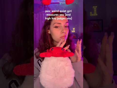 POV the weird ASMR girl is measuring you and taking notes #asmr #pov #relax