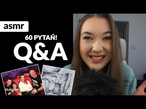 ASMR Q&A: 60 PYTAŃ! - ASMR po polsku!