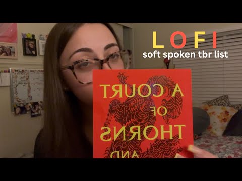 LOFI soft spoken tbr list *lots of rambling*book triggers*tapping*