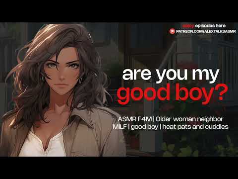 ♡[F4M]♡ Touch-starved older neighbor takes care of you after a long day [good boy] [head pats] ASMR