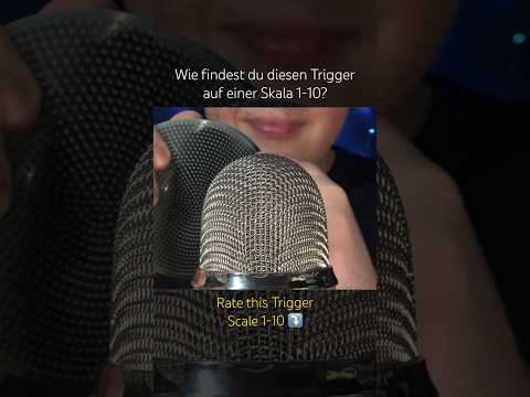 Wie findest du diesen Trigger auf einer Skala von 1-10? #asmr