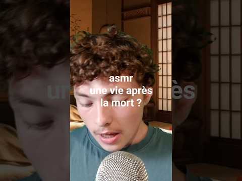 asmr une vie après la mort ?