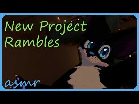 Furry ASMR | Rambles about my latest project | soft spoken