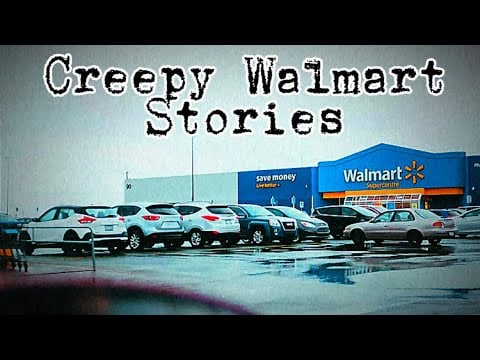 3 Terrifying TRUE Walmart Stories 