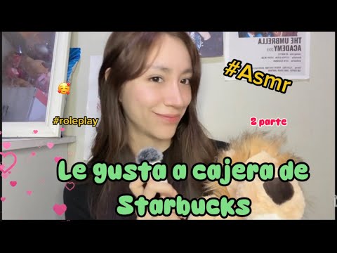 La cajera de starbucks te coquetea2#asmr