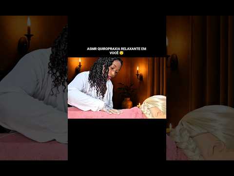 ASMR QUIROPRAXIA RELAXANTE EM VOCÊ #asmr #shorts #quiropraxia #relax