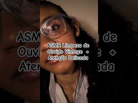 ASMR Limpeza de Ouvido Vintage  + Atenção Delicada #asmr