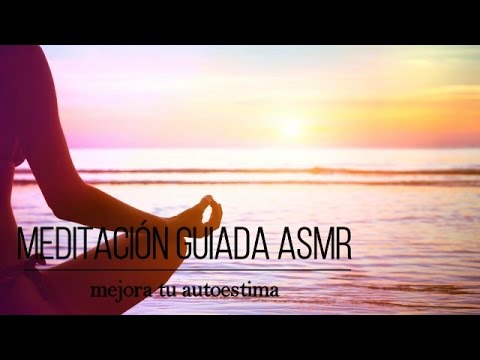 Meditación guiada para mejorar la autoestima [ASMR audio test mic] #1