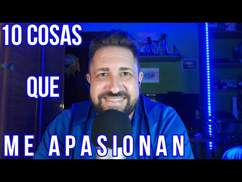 TAG en ASMR - 10 COSAS que me APASIONAN