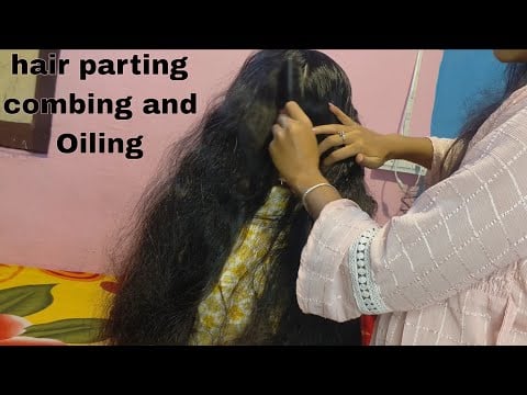 Gentle hair parting, slow combing & relaxing oiling ASMR 💆‍♀️✨