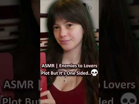 ASMR | Enemies to Lovers Plot But It’s One Sided..💀 ─♡─ #asmr #asmrroleplay #comedyasmr