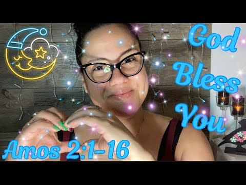 CHRISTIAN ASMR: BIBLE READING OF “AMOS 2:1-16” WITH OMY #233