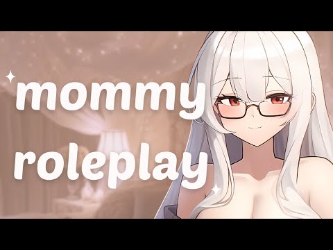 fine, i'll do mommy roleplay...