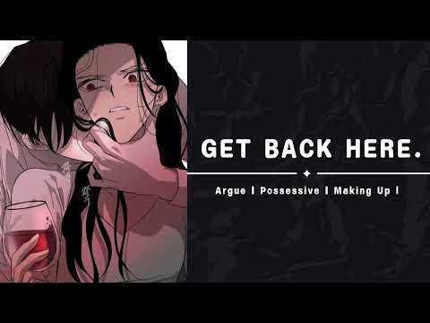 Boyfriend Pins You To The Wall [M4F] [Argument] [Grumpy] [Making Up] [Boyfriend Roleplay] ASMR