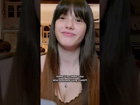 ASMR | Your Math Tutor Who Graduated Using ChatGPT ─♡─ #asmr #asmrroleplay #comedyasmr