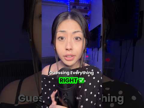 Guessing everything RIGHT #asmr